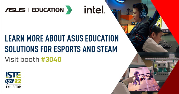 Banner text that says "Learn more about ASUS education solutions for esports and steam. Visit booth #3040. ISTE 2022."